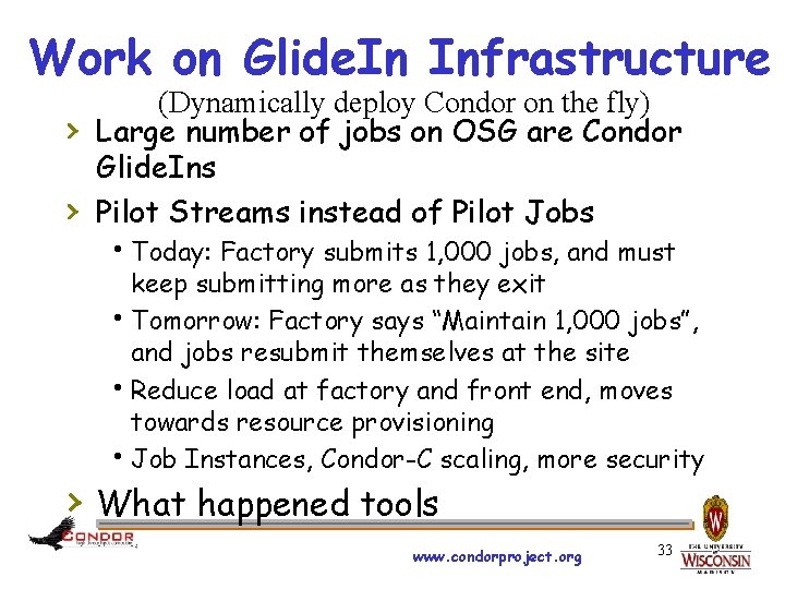 Work on Glide. In Infrastructure › › (Dynamically deploy Condor on the fly) Large