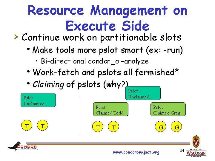 Resource Management on Execute Side › Continue work on partitionable slots h. Make tools