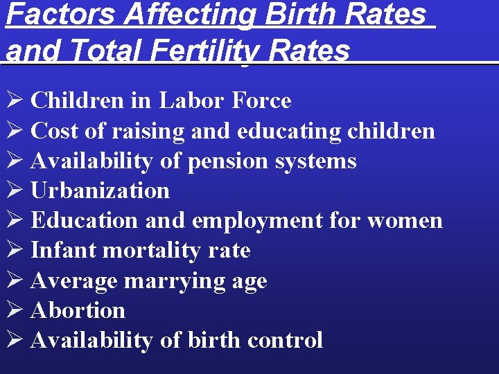 Factors Affecting Birth Rates and Total Fertility Rates Ø Children in Labor Force Ø