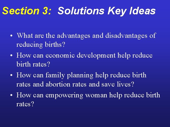 Section 3: Solutions Key Ideas • What are the advantages and disadvantages of reducing