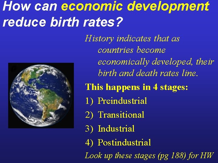 How can economic development reduce birth rates? History indicates that as countries become economically