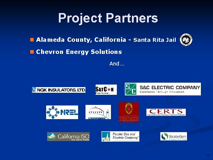 Project Partners n Alameda County, California - Santa Rita Jail n Chevron Energy Solutions