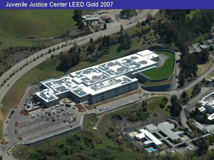 Juvenile Justice Center LEED Gold 2007 