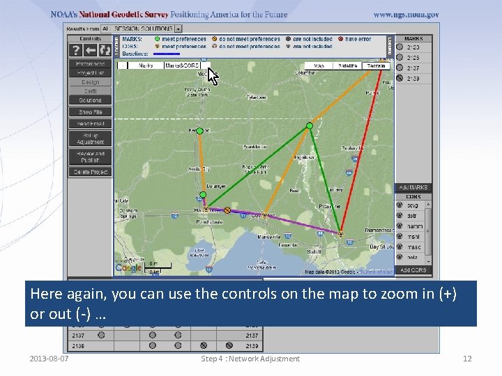 Here again, you can use the controls on the map to zoom in (+) Here again, you can use the controls on the map to zoom in (+)
