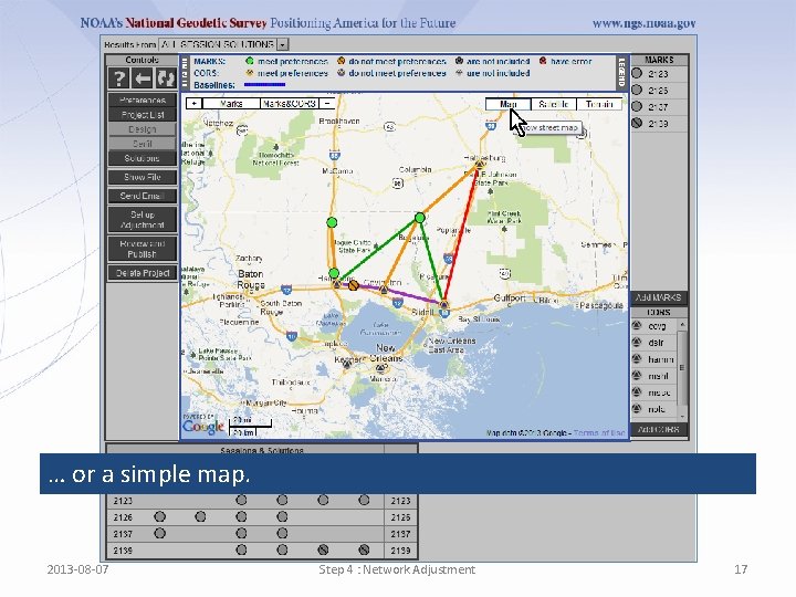 … or a simple map. 2013 -08 -07 Step 4 : Network Adjustment 17