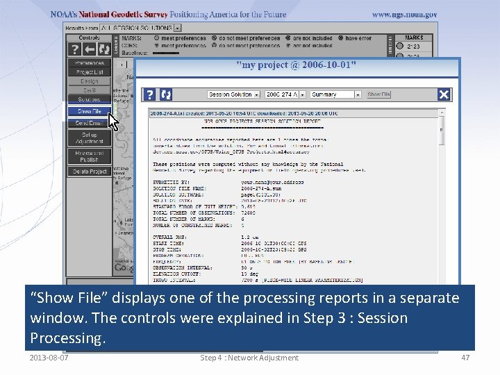 “Show File” displays one of the processing reports in a separate window. The controls