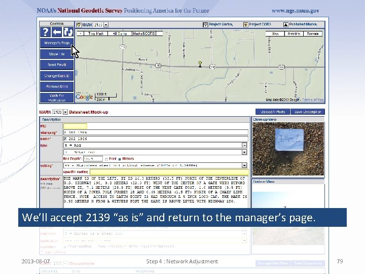 We’ll accept 2139 “as is” and return to the manager’s page. 2013 -08 -07