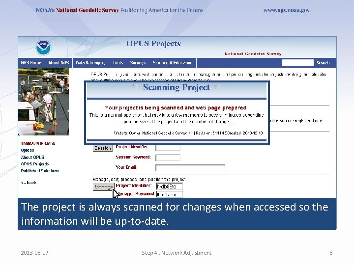 The project is always scanned for changes when accessed so the information will be