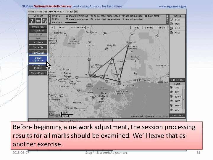 Before beginning a network adjustment, the session processing results for all marks should be