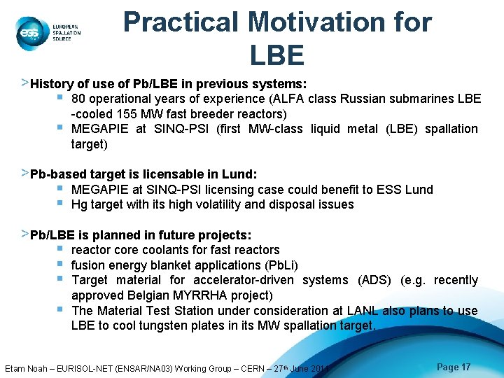 Practical Motivation for LBE >History of use of Pb/LBE in previous systems: § 80