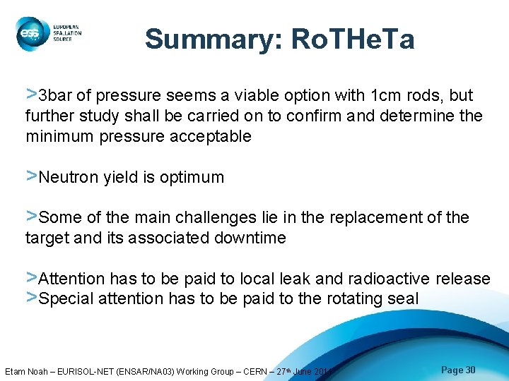 Summary: Ro. THe. Ta >3 bar of pressure seems a viable option with 1