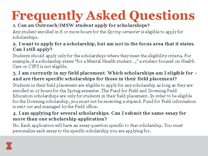 Frequently Asked Questions 1. Can an Outreach/i. MSW student apply for scholarships? Any student Frequently Asked Questions 1. Can an Outreach/i. MSW student apply for scholarships? Any student