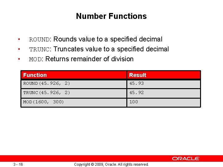 Number Functions • • • 3 - 16 ROUND: Rounds value to a specified Number Functions • • • 3 - 16 ROUND: Rounds value to a specified