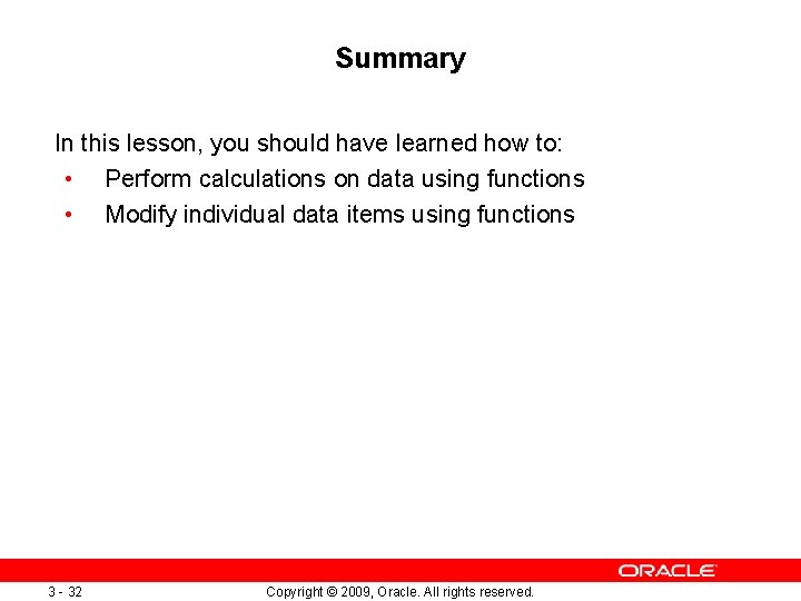 Summary In this lesson, you should have learned how to: • Perform calculations on Summary In this lesson, you should have learned how to: • Perform calculations on