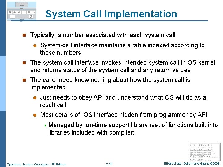 System Call Implementation n Typically, a number associated with each system call l System-call