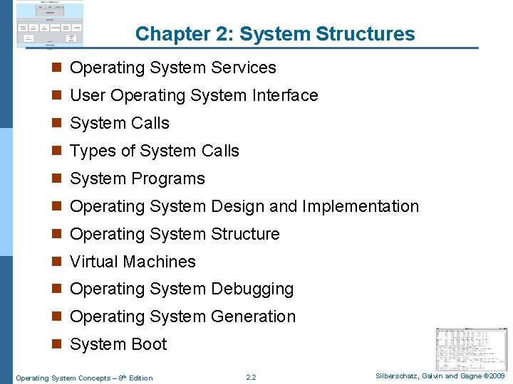 Chapter 2: System Structures n Operating System Services n User Operating System Interface n