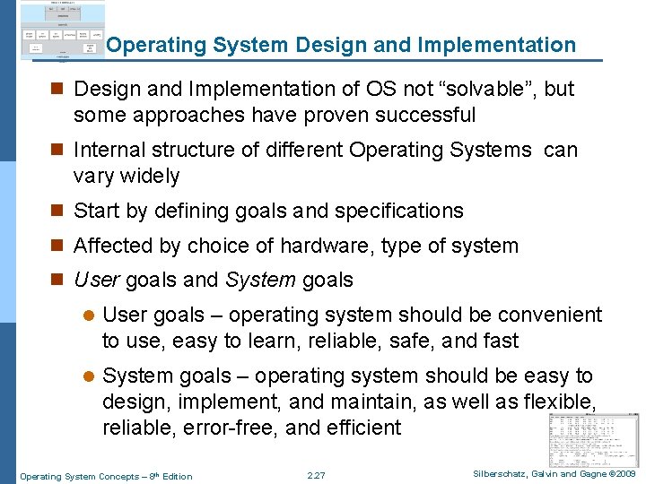 Operating System Design and Implementation n Design and Implementation of OS not “solvable”, but