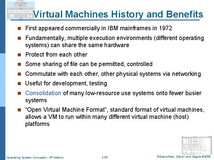 Virtual Machines History and Benefits n First appeared commercially in IBM mainframes in 1972