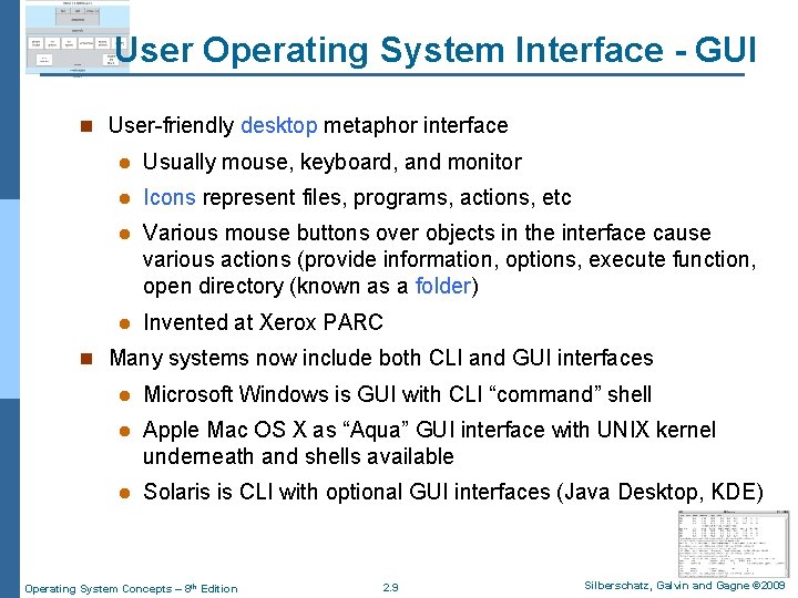 User Operating System Interface - GUI n User-friendly desktop metaphor interface l Usually mouse,