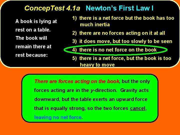 Concep. Test 4. 1 a Newton’s First Law I A book is lying at Concep. Test 4. 1 a Newton’s First Law I A book is lying at