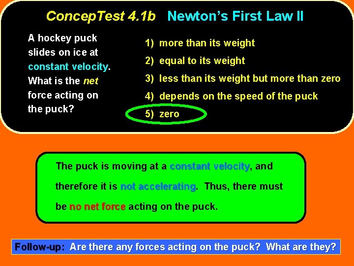 Concep. Test 4. 1 b Newton’s First Law II A hockey puck slides on Concep. Test 4. 1 b Newton’s First Law II A hockey puck slides on