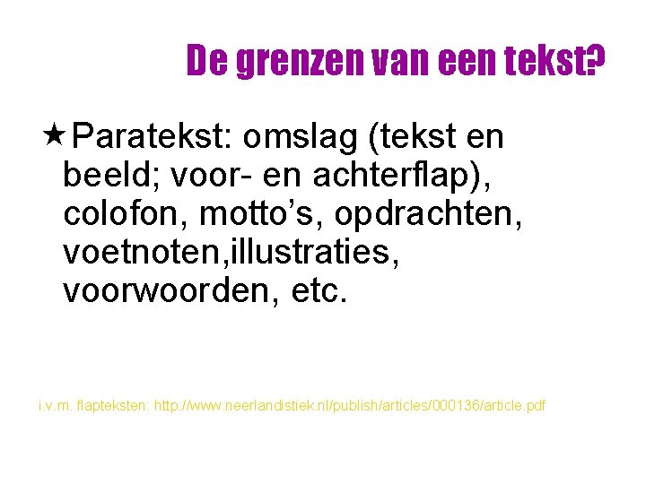 De grenzen van een tekst? «Paratekst: omslag (tekst en beeld; voor- en achterflap), colofon, De grenzen van een tekst? «Paratekst: omslag (tekst en beeld; voor- en achterflap), colofon,