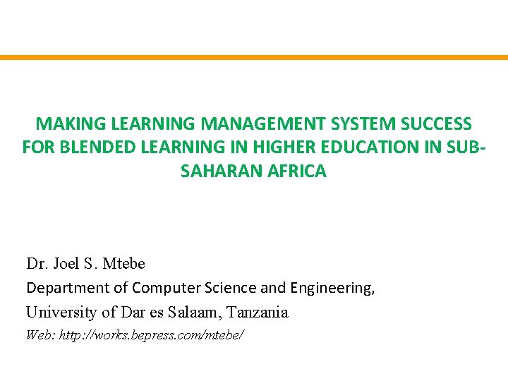 MAKING LEARNING MANAGEMENT SYSTEM SUCCESS FOR BLENDED LEARNING IN HIGHER EDUCATION IN SUBSAHARAN AFRICA