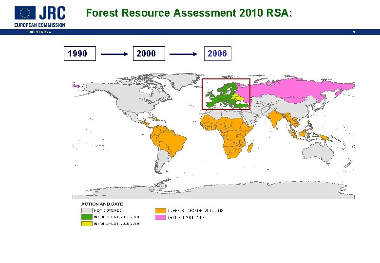 Forest Resource Assessment 2010 RSA: 9 FOREST Action 1990 2006 