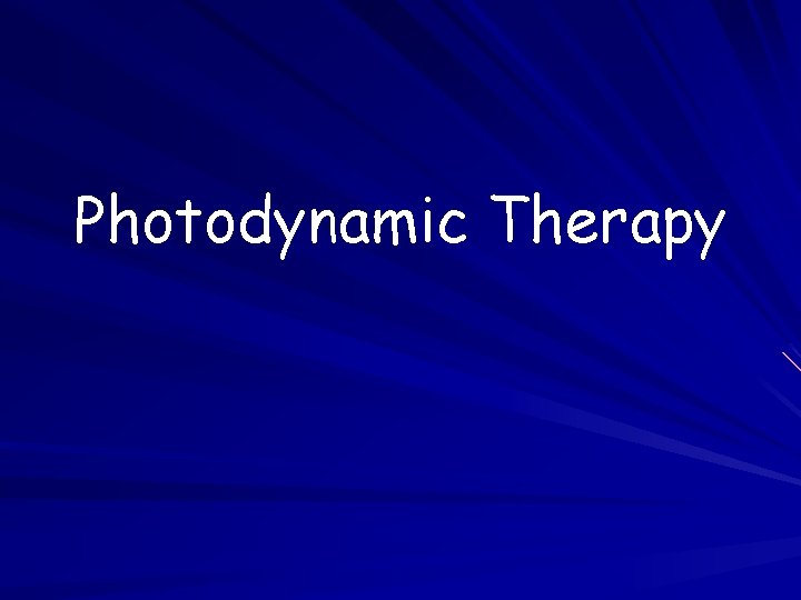 Photodynamic Therapy 