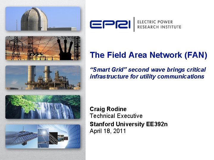 The Field Area Network (FAN) “Smart Grid” second wave brings critical infrastructure for utility