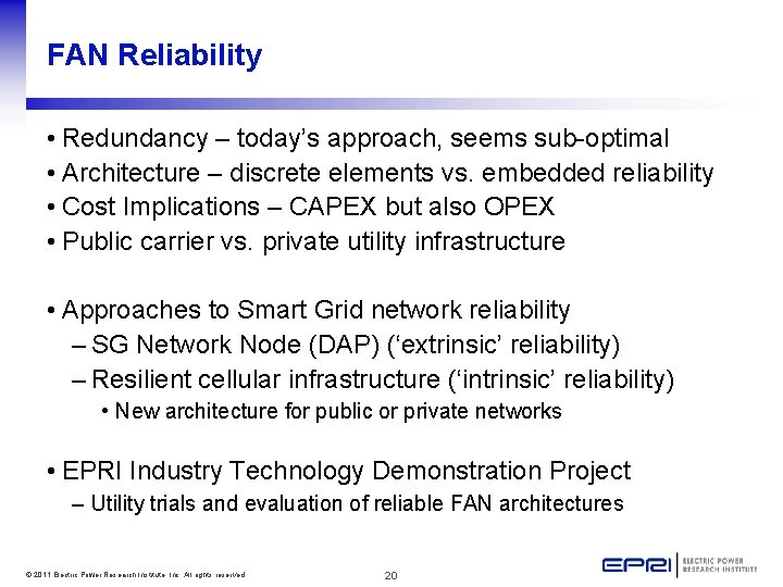 FAN Reliability • Redundancy – today’s approach, seems sub-optimal • Architecture – discrete elements