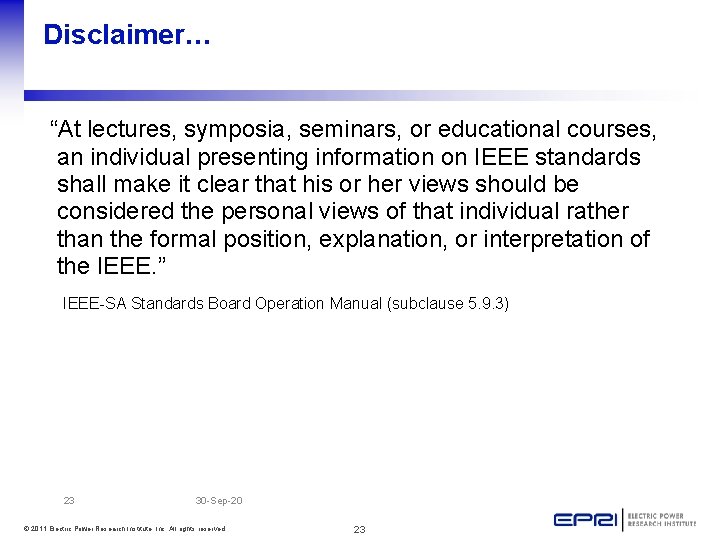 Disclaimer… “At lectures, symposia, seminars, or educational courses, an individual presenting information on IEEE