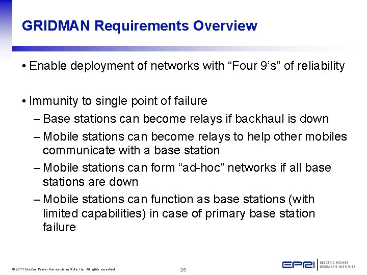 GRIDMAN Requirements Overview • Enable deployment of networks with “Four 9’s” of reliability •