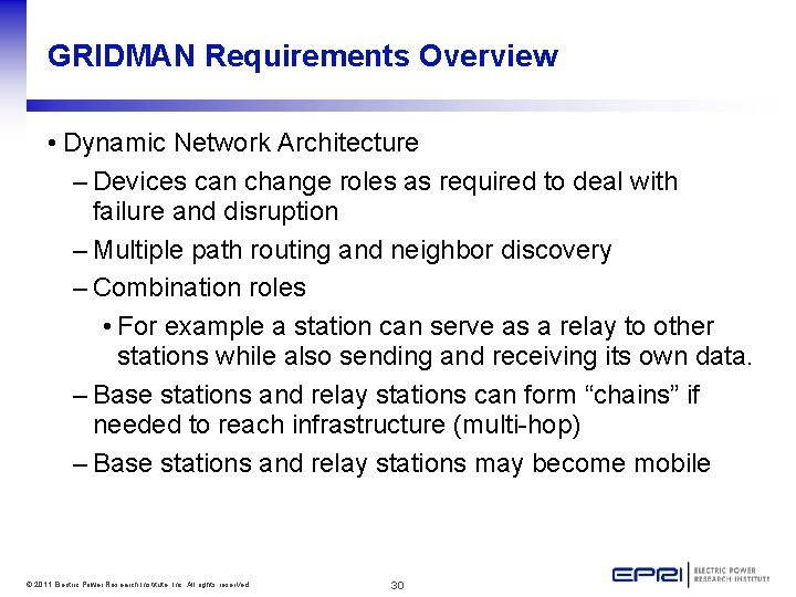 GRIDMAN Requirements Overview • Dynamic Network Architecture – Devices can change roles as required