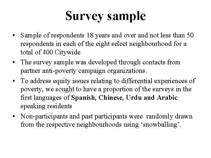 Survey sample • Sample of respondents 18 years and over and not less than