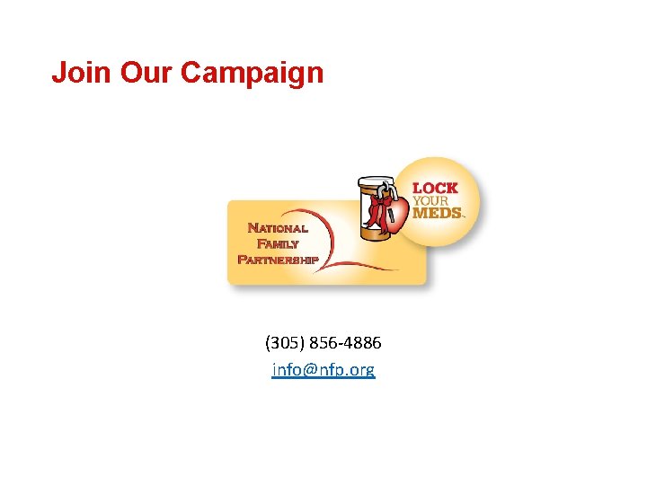 Join Our Campaign (305) 856 -4886 info@nfp. org 