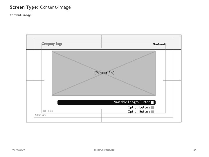 Screen Type: Content-Image Company Logo Breadcrumb [Partner Art] Title Safe Variable Length Button Option