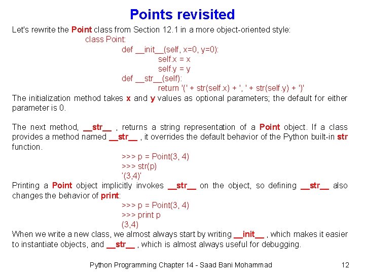 Points revisited Let's rewrite the Point class from Section 12. 1 in a more
