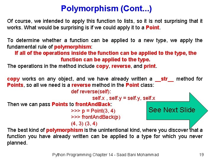 Polymorphism (Cont. . . ) Of course, we intended to apply this function to
