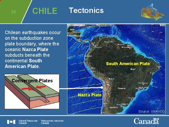 29 CHILE Tectonics Chilean earthquakes occur on the subduction zone plate boundary, where the