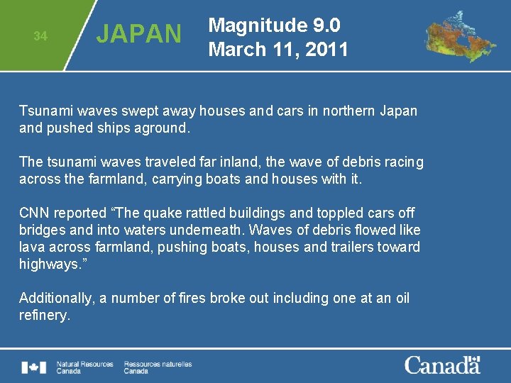 34 JAPAN Magnitude 9. 0 March 11, 2011 Tsunami waves swept away houses and
