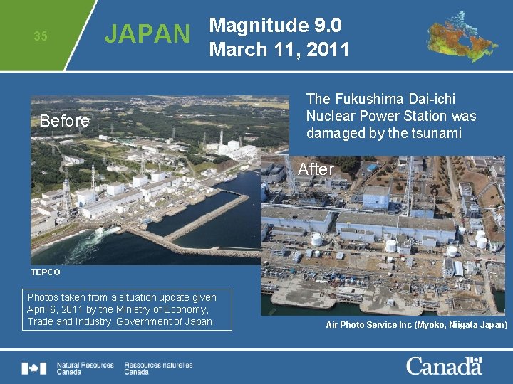 35 JAPAN Magnitude 9. 0 March 11, 2011 Before The Fukushima Dai-ichi Nuclear Power
