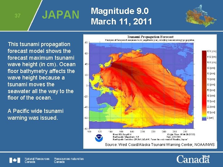 37 JAPAN Magnitude 9. 0 March 11, 2011 This tsunami propagation forecast model shows