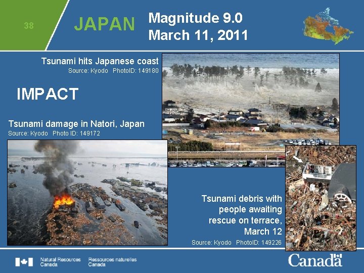 38 JAPAN Magnitude 9. 0 March 11, 2011 Tsunami hits Japanese coast Source: Kyodo