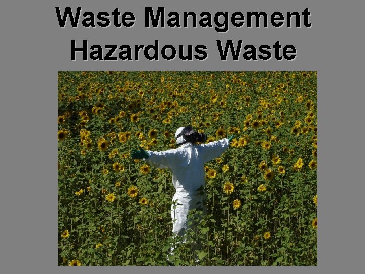 Waste Management Hazardous Waste Waste Management Hazardous Waste
