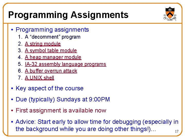 Programming Assignments • Programming assignments 1. 2. 3. 4. 5. 6. 7. A “decomment”