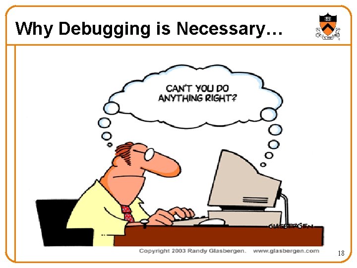 Why Debugging is Necessary… 18 