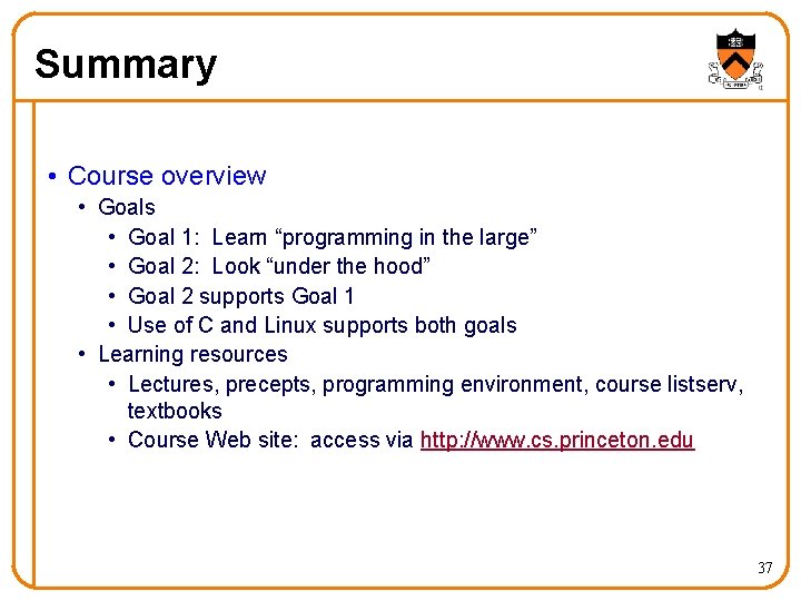 Summary • Course overview • Goals • Goal 1: Learn “programming in the large”