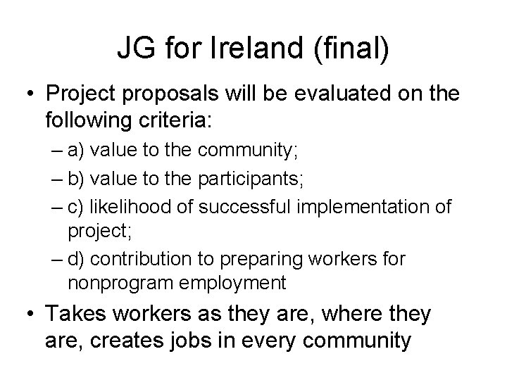 JG for Ireland (final) • Project proposals will be evaluated on the following criteria: