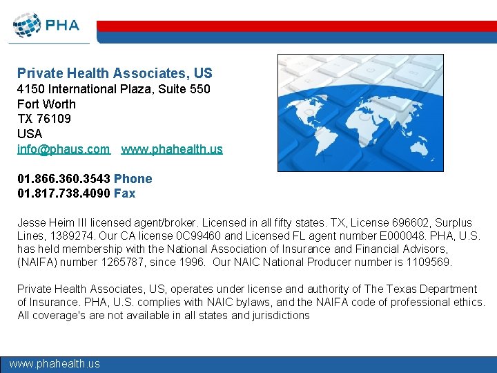 Private Health Associates, US 4150 International Plaza, Suite 550 Fort Worth TX 76109 USA